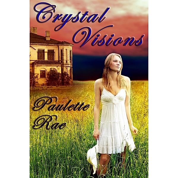 Crystal Visions, Paulette Rae