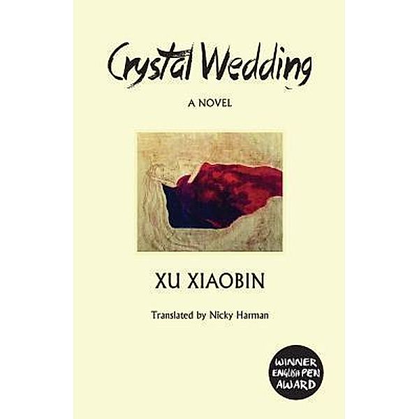 Crystal Wedding / Balestier Press, Xiaobin Xu
