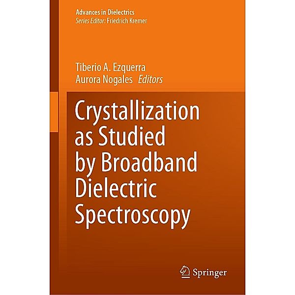 Crystallization as Studied by Broadband Dielectric Spectroscopy / Advances in Dielectrics
