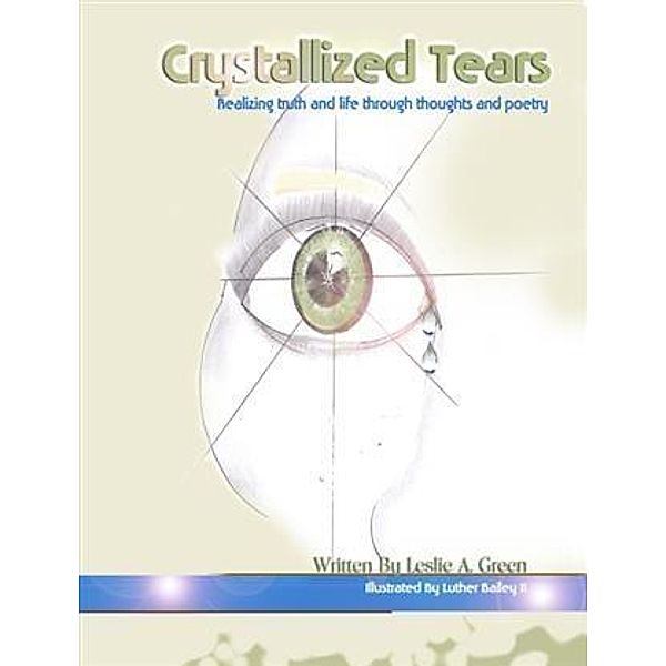 Crystallized Tears, Leslie A. Green