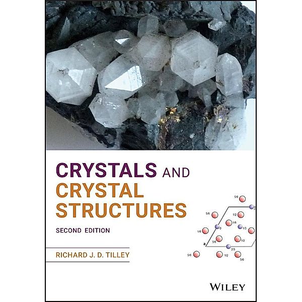 Crystals and Crystal Structures, Richard J. D. Tilley