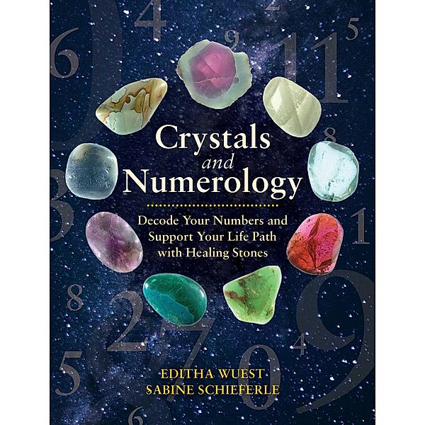 Crystals and Numerology, Editha Wuest, Sabine Schieferle