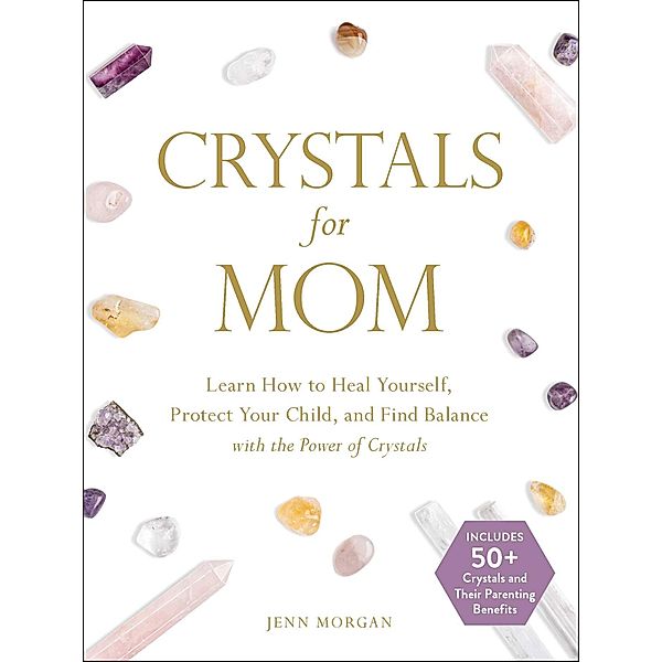 Crystals for Mom, Jenn Morgan