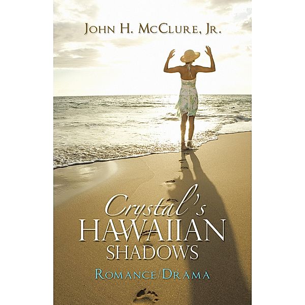 Crystal's Hawaiian Shadows, John H. McClure Jr.