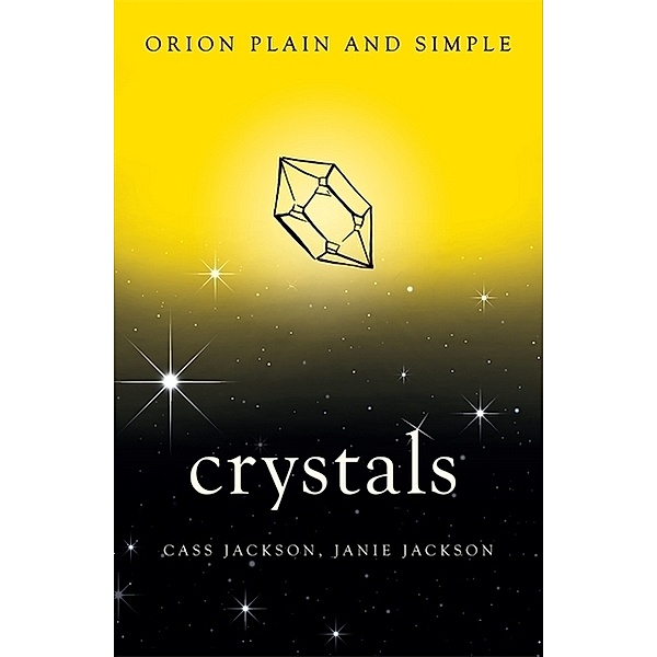Crystals, Orion Plain and Simple, Cass Jackson, Janie Jackson