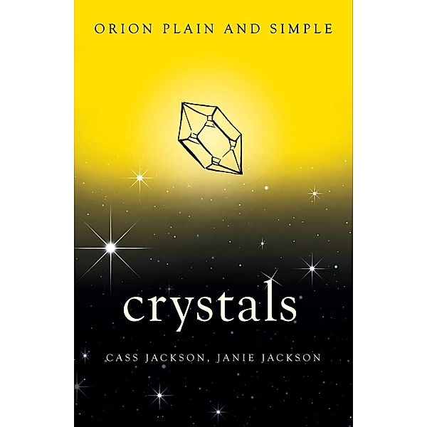 Crystals, Orion Plain and Simple / Plain and Simple, Cass Jackson, Janie Jackson