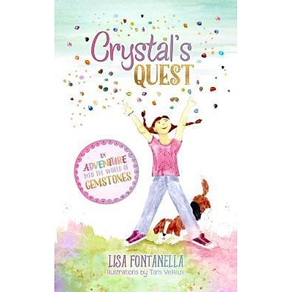 Crystal's Quest / Lisa Fontanella Author, Designer, Coach, Lisa Fontanella