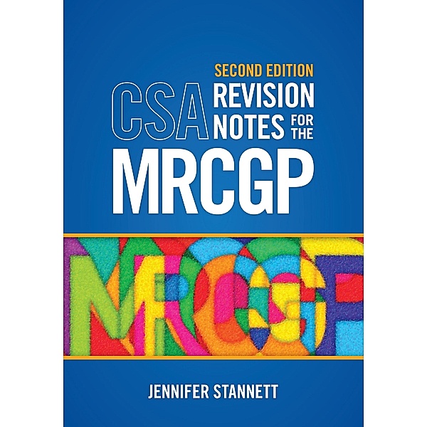 CSA Revision Notes for the MRCGP, second edition, Jennifer Stannett