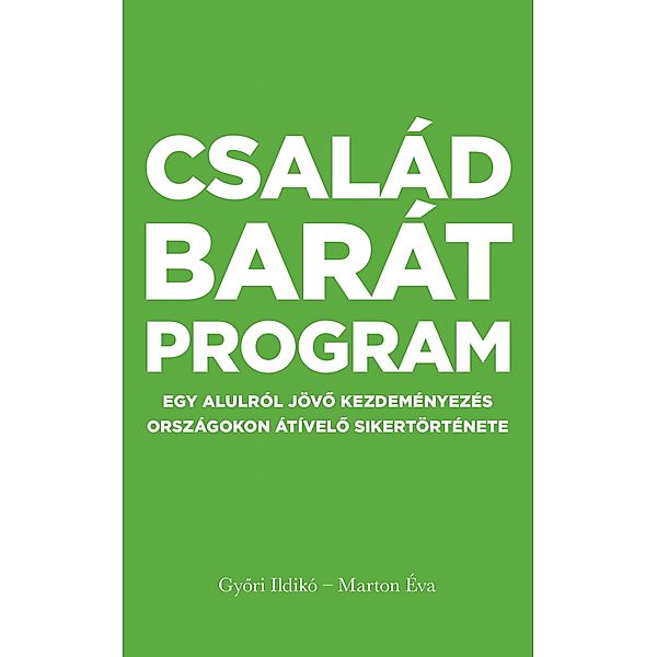 CSALÁDBARÁT PROGRAM, Ildikó Gyori, Éva Marton