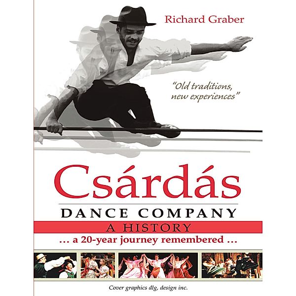 Csárdás Dance Company: A History, Richard Graber