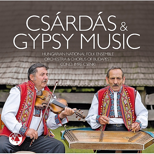 CSARDAS & GYPSY MUSIC, Hungarian National Folk Ensemble