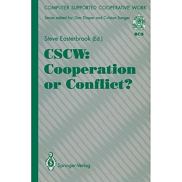 CSCW: Cooperation or Conflict? / Computer Supported Cooperative Work