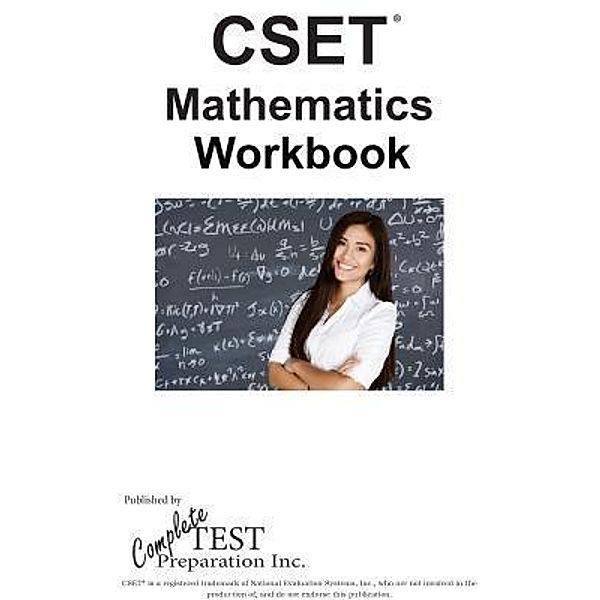 CSET Math CTC Workbook, Complete Test Preparation Inc.