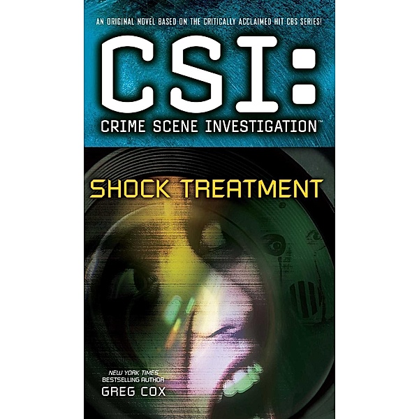 CSI: Crime Scene Investigation: Shock Treatment, Greg Cox