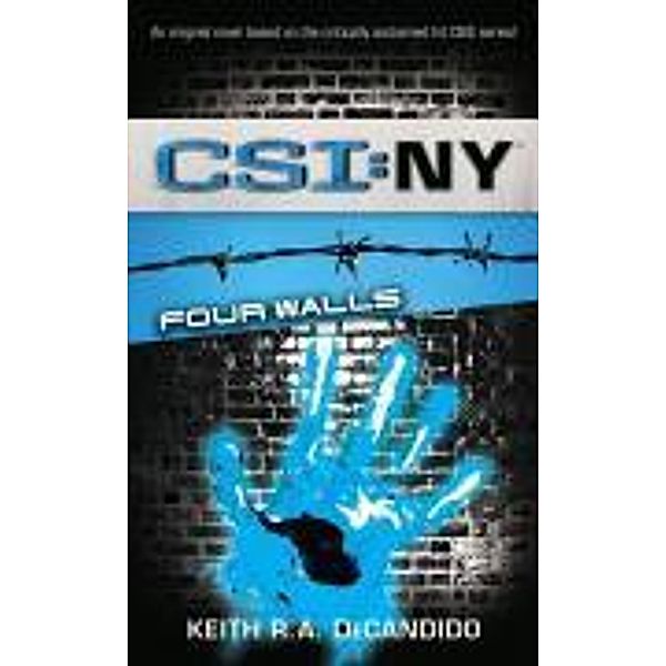 CSI: New York: Four Walls, Keith R. A. DeCandido