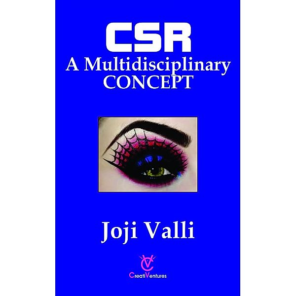 CSR: A Multidisciplinary CONCEPT, Joji Valli