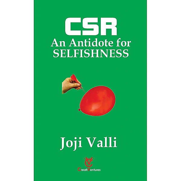 CSR: An Antidote for SELFISHNESS, Joji Valli