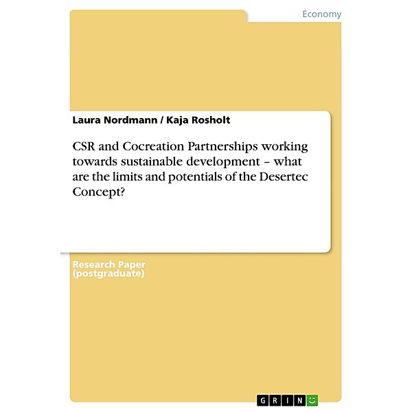 CSR and Cocreation Partnerships working towards sustainable development - what are the limits and potentials of the Desertec Concept?, Laura Nordmann, Kaja Rosholt