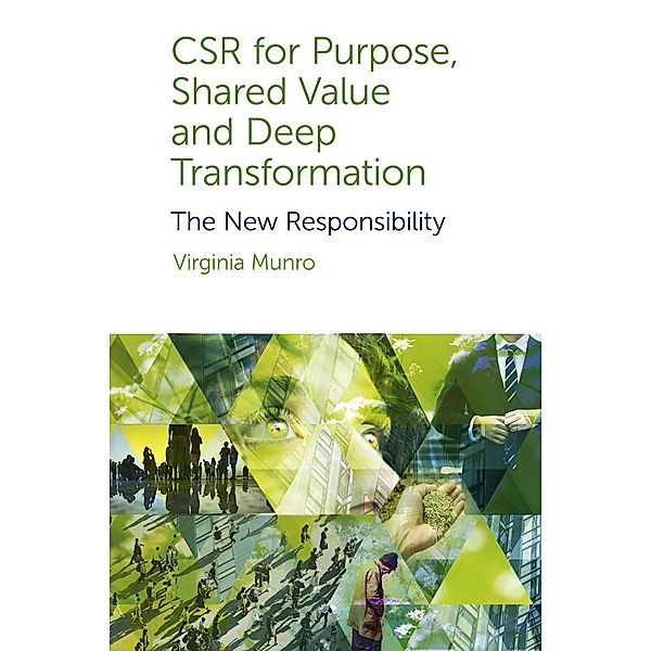 CSR for Purpose, Shared Value and Deep Transformation, Virginia Munro