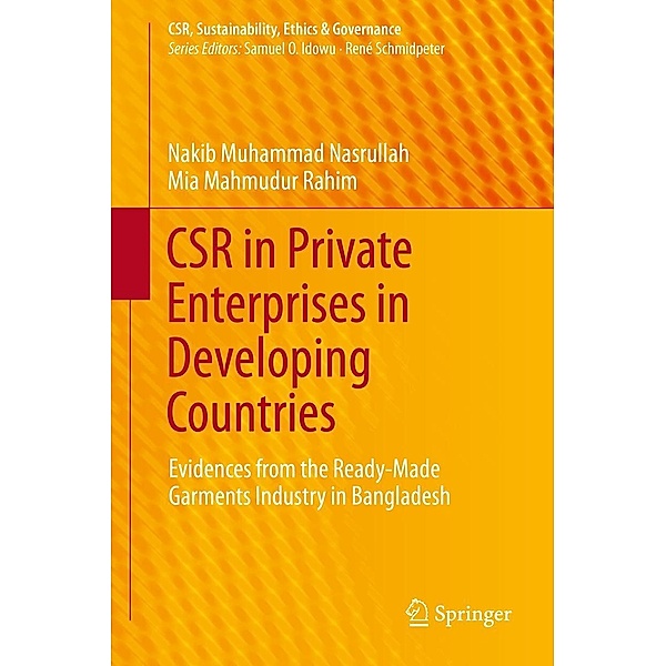 CSR in Private Enterprises in Developing Countries / CSR, Sustainability, Ethics & Governance, Nakib Muhammad Nasrullah, Mia Mahmudur Rahim