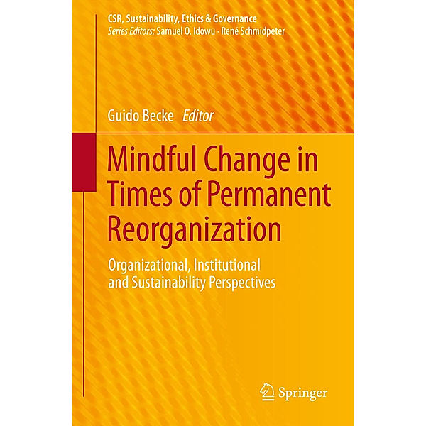 CSR, Sustainability, Ethics & Governance / Mindful Change in Times of Permanent Reorganization