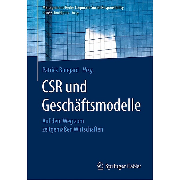 CSR und Geschäftsmodelle / Management-Reihe Corporate Social Responsibility