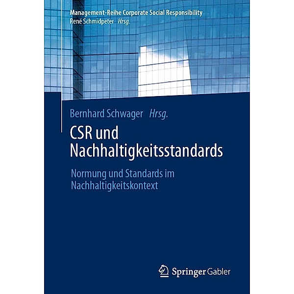 CSR und Nachhaltigkeitsstandards / Management-Reihe Corporate Social Responsibility