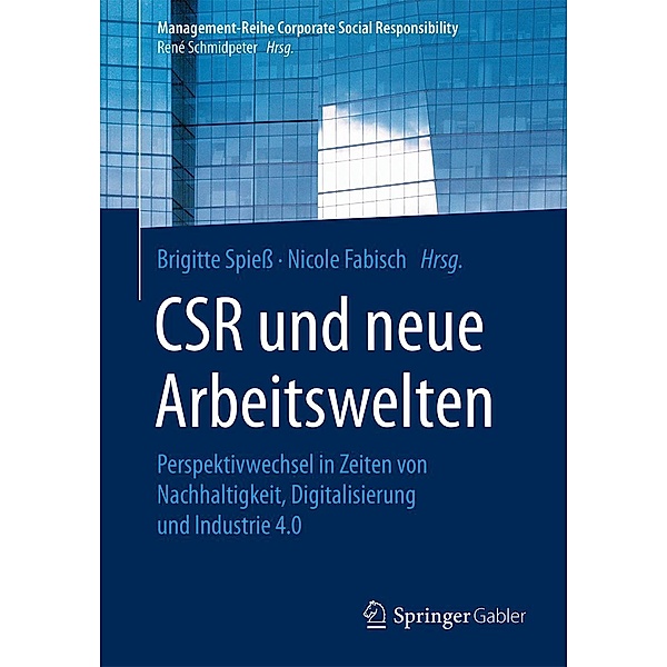 CSR und neue Arbeitswelten / Management-Reihe Corporate Social Responsibility
