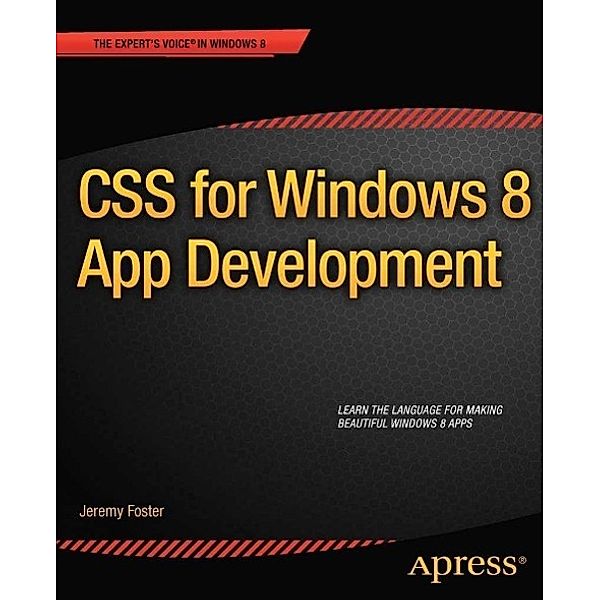 CSS for Windows 8 App Development, Jeremy Foster