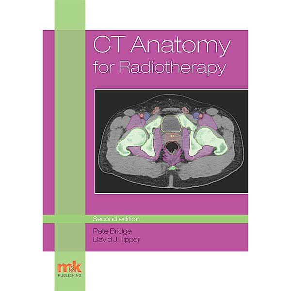 CT Anatomy for Radiotherapy, Pete Bridge