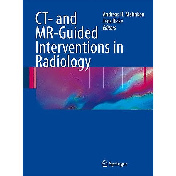 CT- and MR-Guided Interventions in Radiology