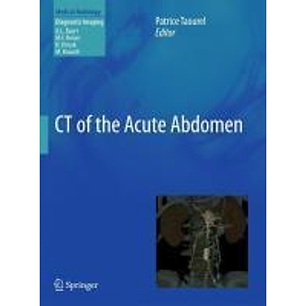 CT of the Acute Abdomen / Medical Radiology, Patrice Taourel