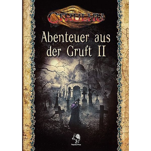 Cthulhu: Abenteuer aus der Gruft II