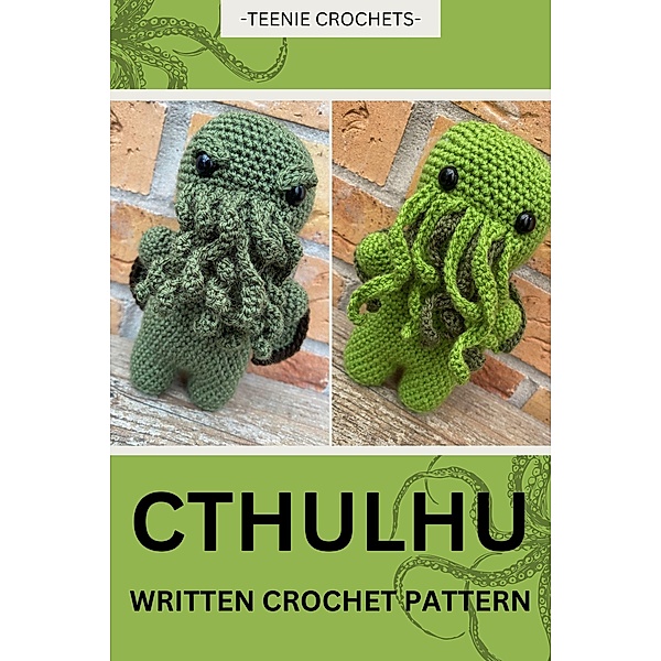 Cthulhu - Written Crochet Pattern, Teenie Crochets