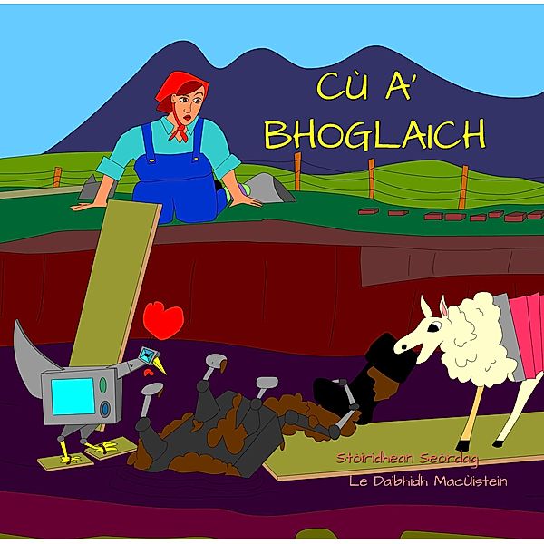 Cù a' Bhoglaich (Stòiridhean Seòrdag, #14) / Stòiridhean Seòrdag, Daibhidh Macùistein, David Hutchison