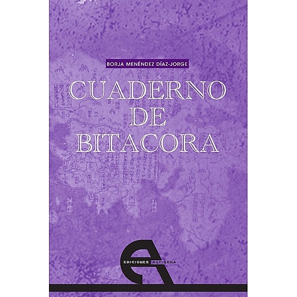 Cuaderno de bitácora / Poesía, Borja Menéndez Díaz-Jorge