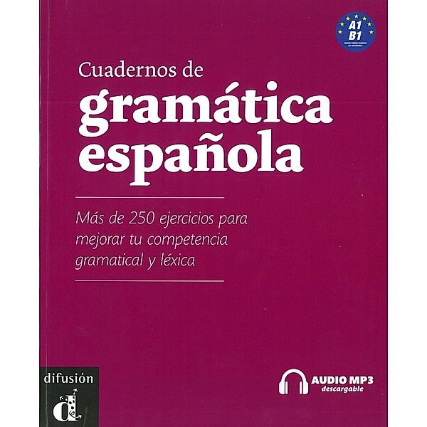 Cuadernos de gramática española A1-B1, m. MP3-CD, Emilia Conejo, Pilar Seijas, Bibiana Tonnelier, Sergio Troitiño