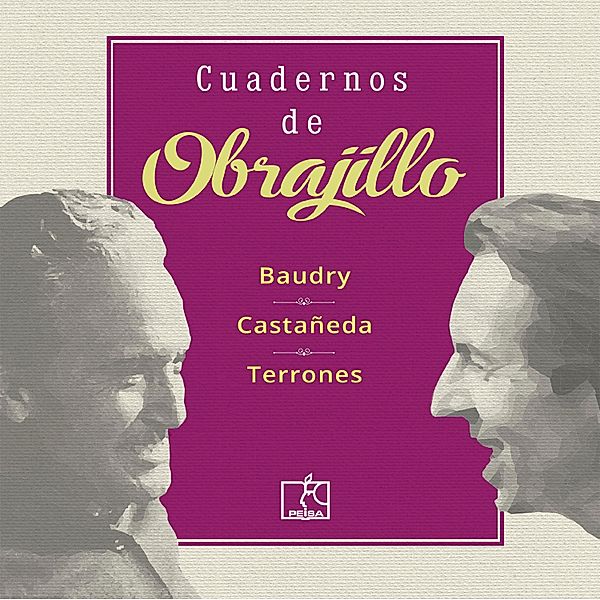 Cuadernos de Obrajillo, Luis Hernán Castañeda, Paul Baudry, Félix Terrones