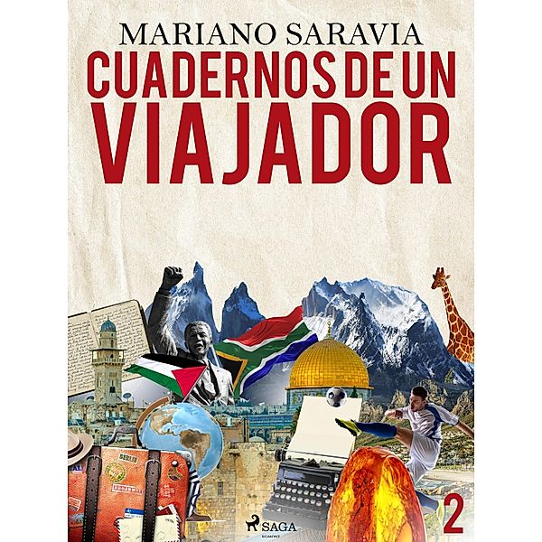 Cuadernos de un viajador 2, Mariano Gustavo Saravia