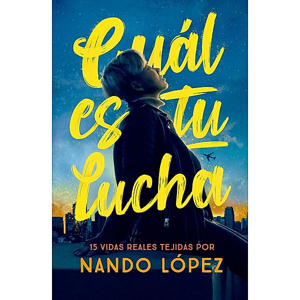 Cuál es tu lucha / Fuera de Colección, Nando López