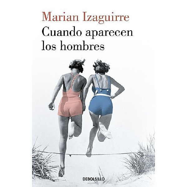 Cuando aparecen los hombres, Marian Izaguirre