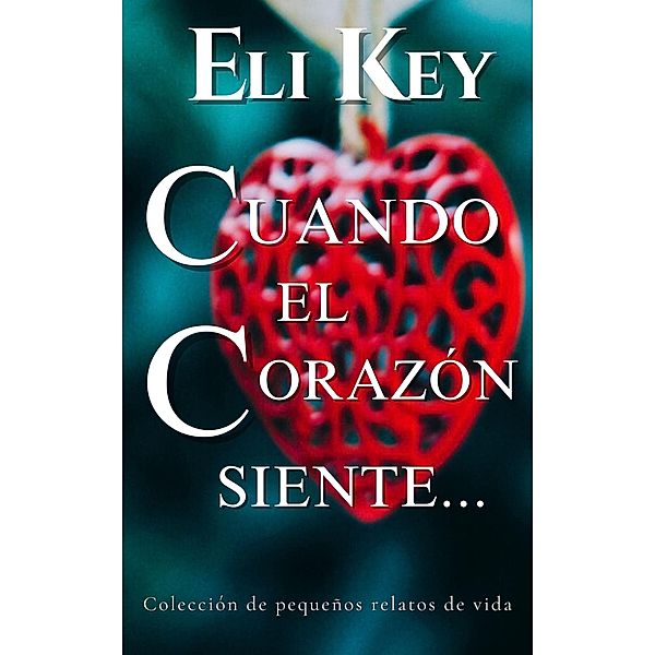 Cuando el corazón siente la obligación de continuar, Eli Key