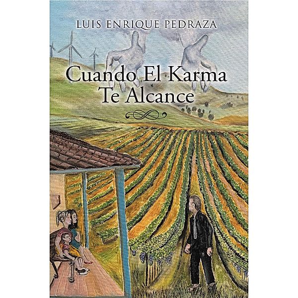 Cuando El Karma Te Alcance, Luis Enrique Pedraza