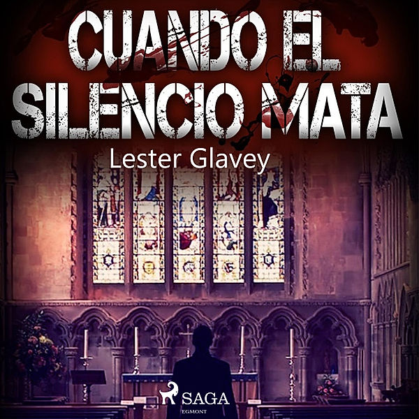 Cuando el silencio mata, Lester Glavey