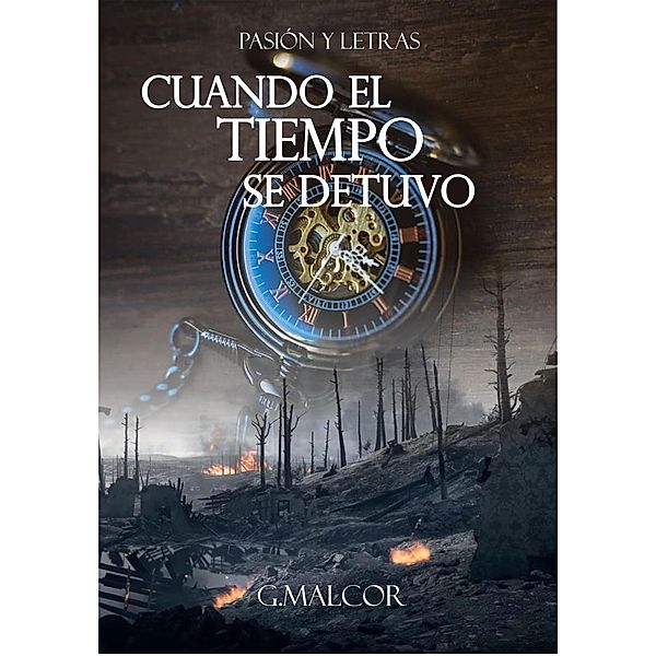 Cuando el tiempo se detuvo. (Libro, #1) / Libro, G. Malcor