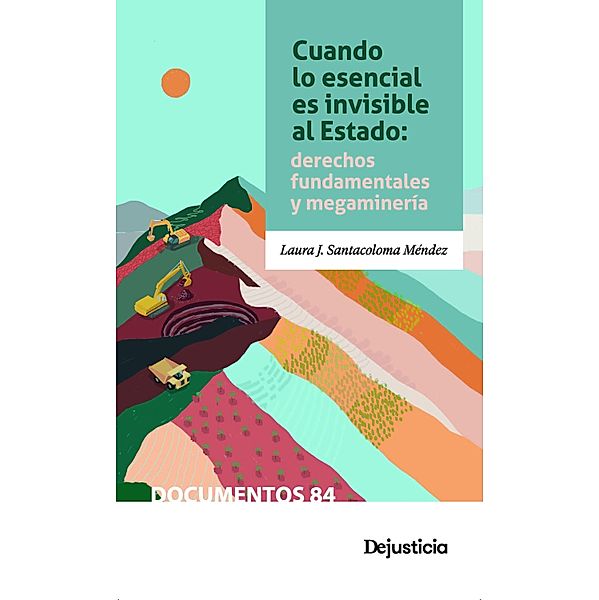 Cuando lo esencial es invisible al estado / Documentos, Laura J Santacoloma Méndez