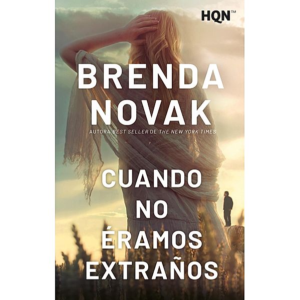 Cuando no éramos extraños / HQN, Brenda Novak