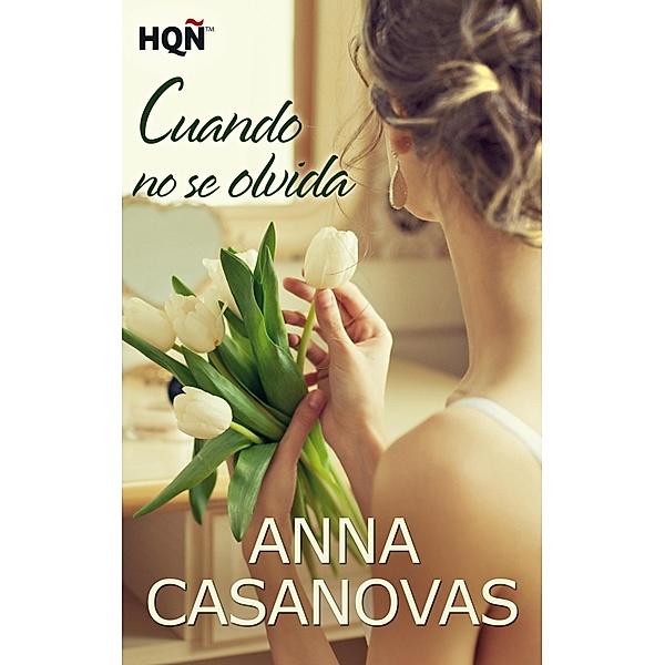 Cuando no se olvida / HQÑ, Anna Casanovas