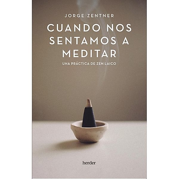 Cuando nos sentamos a meditar, Jorge Zentner