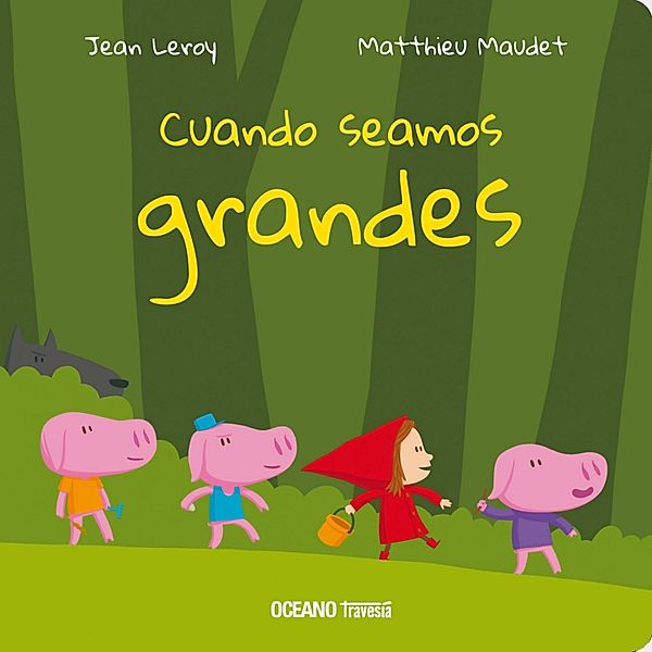 Cuando seamos grandes / Primeras travesías, Jean Leroy, Matthieu Maudet